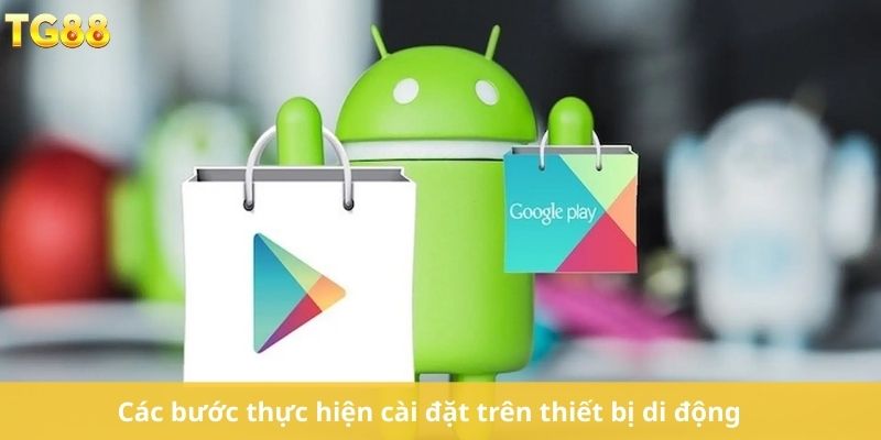 Các bước thực hiện cài đặt trên thiết bị di động