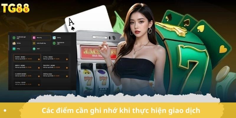 Các điểm cần ghi nhớ khi thực hiện giao dịch