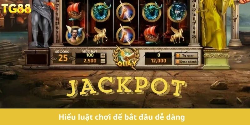 Hiểu luật chơi để bắt đầu dễ dàng