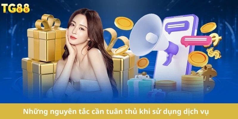 Những nguyên tắc cần tuân thủ khi sử dụng dịch vụ