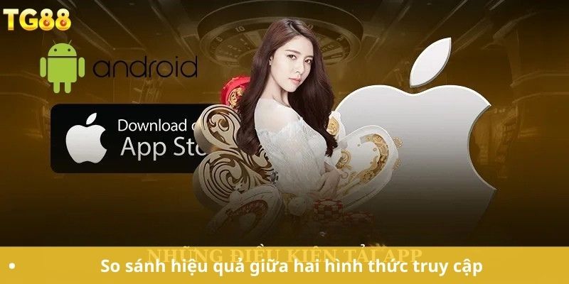 So sánh hiệu quả giữa hai hình thức truy cập