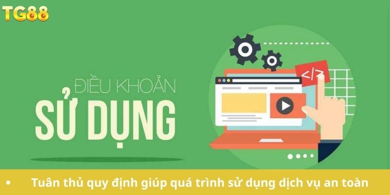 Tuân thủ quy định giúp quá trình sử dụng dịch vụ an toàn